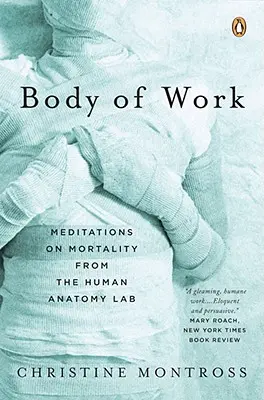 Cuerpo de obra: Meditaciones sobre la mortalidad desde el laboratorio de anatomía humana - Body of Work: Meditations on Mortality from the Human Anatomy Lab