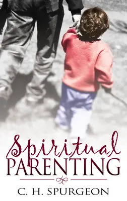 Paternidad espiritual - Spiritual Parenting