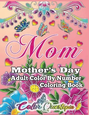 Libro para colorear del Día de la Madre -Mamá- Colorear por números para adultos - Mother's Day Coloring Book -Mom- Adult Color by Number