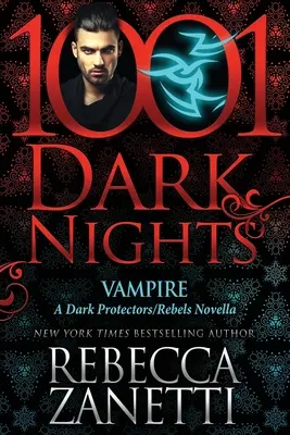 Vampire: A Dark Protectors/Rebels Novella