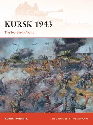 Kursk 1943: El Frente Norte - Kursk 1943: The Northern Front