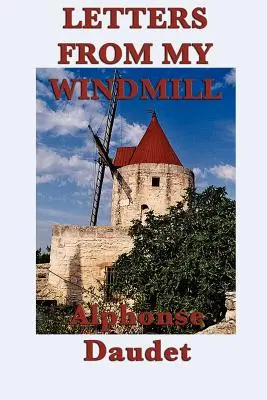 Cartas desde mi molino - Letters from my Windmill