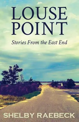 Louse Point: Historias del East End - Louse Point: Stories From the East End