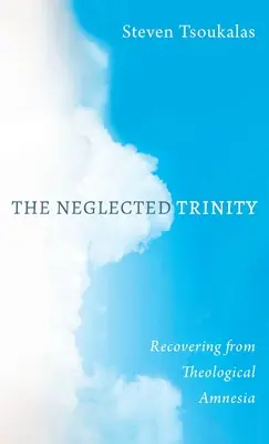 La Trinidad olvidada - The Neglected Trinity