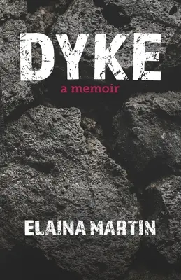 Dyke: memorias - Dyke: a memoir