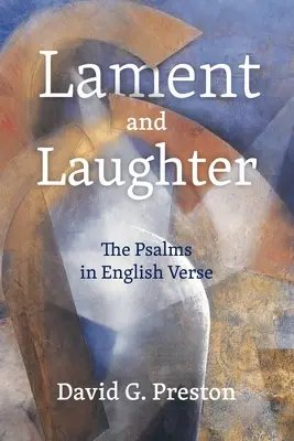 Lamento y risa: los salmos en verso inglés - Lament and Laughter; The Psalms in English Verse