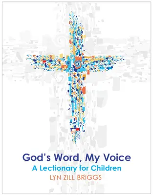 La palabra de Dios, mi voz: Leccionario para niños - God's Word, My Voice: A Lectionary for Children