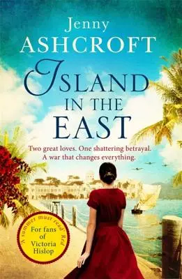 Isla en el Este: Dos grandes amores. Una guerra que lo cambia todo. - Island in the East: Two Great Loves. One Shattering Betrayal. a War That Changes Everything.