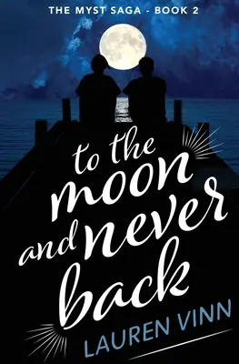 a la luna y nunca de vuelta - to the moon and never back