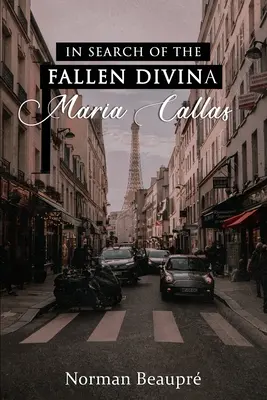 En Busca De La Divina Caída Maria Callas - In Search of the Fallen Divina Maria Callas