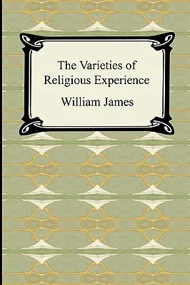 Las variedades de la experiencia religiosa - The Varieties of Religious Experience