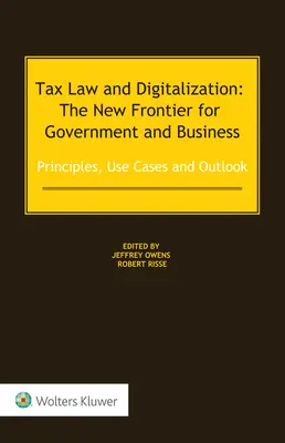 Derecho fiscal y digitalización: La nueva frontera para el gobierno y las empresas - Tax Law and Digitalization: The New Frontier for Government and Business