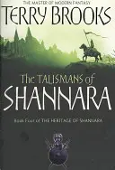 Talismanes de Shannara - La herencia de Shannara, libro 4 - Talismans Of Shannara - The Heritage of Shannara, book 4