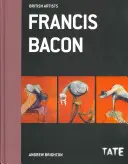 Francis Bacon (Artistas británicos) - Francis Bacon  (British Artists)