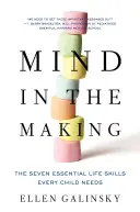 La mente en construcción: Las siete habilidades vitales esenciales que todo niño necesita - Mind in the Making: The Seven Essential Life Skills Every Child Needs