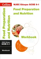 WJEC Eduqas GCSE 9-1 Food Preparation and Nutrition Workbook - Ideal for Home Learning, 2022 and 2023 Exams