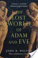 El mundo perdido de Adán y Eva: Génesis 2-3 y el debate sobre los orígenes humanos - The Lost World of Adam and Eve: Genesis 2-3 and the Human Origins Debate