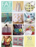 50 Fat Quarter Makes: Cincuenta proyectos de costura realizados con Fat Quarters - 50 Fat Quarter Makes: Fifty Sewing Projects Made Using Fat Quarters