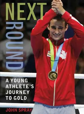 Próxima ronda: El viaje de un joven atleta hacia el oro - Next Round: A Young Athlete's Journey to Gold