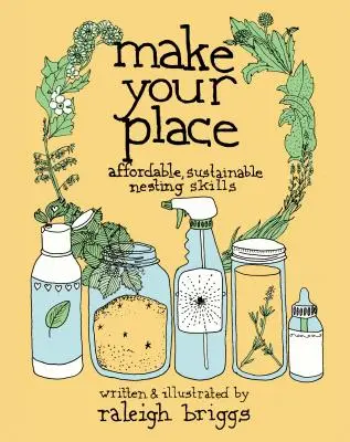 Hazte un sitio: Técnicas de nidificación asequibles y sostenibles - Make Your Place: Affordable, Sustainable Nesting Skills