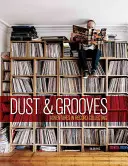 Dust & Grooves: Aventuras en el coleccionismo de discos - Dust & Grooves: Adventures in Record Collecting