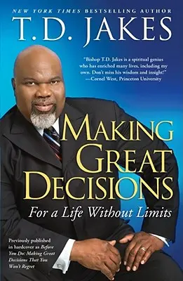 Tomar grandes decisiones: Para una vida sin límites - Making Great Decisions: For a Life Without Limits