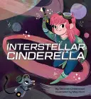 Cenicienta interestelar: (Libros de princesas para niños, libros sobre ciencia) - Interstellar Cinderella: (Princess Books for Kids, Books about Science)