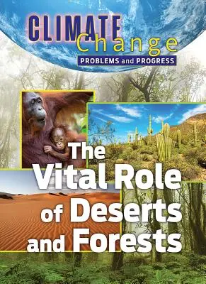 El papel vital de los desiertos y los bosques - The Vital Role of Deserts and Forests