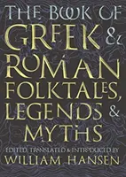 Libro de cuentos populares, leyendas y mitos griegos y romanos - The Book of Greek and Roman Folktales, Legends, and Myths