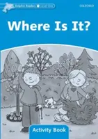 Dolphin Readers Nivel 1: ¿Dónde está? Libro de actividades - Dolphin Readers Level 1: Where Is It? Activity Book