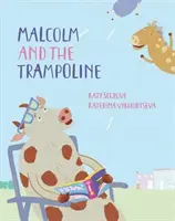Malcolm y el trampolín - Una historia de rayuela Happy Go - Malcolm and the Trampoline - A Happy Go Hopscotch Story