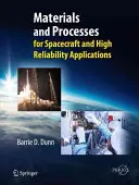 Materiales y procesos: Para naves espaciales y aplicaciones de alta fiabilidad - Materials and Processes: For Spacecraft and High Reliability Applications