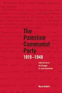 El Partido Comunista de Palestina 1919-1948: Árabes y judíos en la lucha por el internacionalismo - The Palestine Communist Party 1919-1948: Arab and Jew in the Struggle for Internationalism