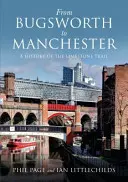 De Bugsworth a Manchester: historia de la ruta de la piedra caliza - From Bugsworth to Manchester - A History of the Limestone Trail