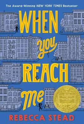 Cuando llegues a mí: (Ganador de la Medalla Newbery) - When You Reach Me: (Newbery Medal Winner)