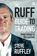 La Guía Ruff del Trading: Gane dinero en los mercados - The Ruff Guide to Trading: Make Money in the Markets