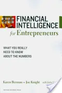 Inteligencia financiera para empresarios: Lo que realmente necesita saber sobre los números - Financial Intelligence for Entrepreneurs: What You Really Need to Know about the Numbers