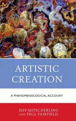 La creación artística: Un relato fenomenológico - Artistic Creation: A Phenomenological Account