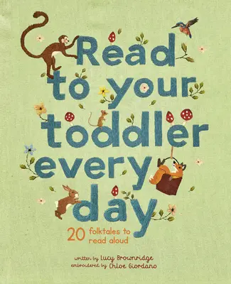 Lea a su hijo todos los días: 20 cuentos populares para leer en voz alta - Read to Your Toddler Every Day: 20 Folktales to Read Aloud