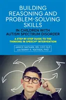 Construyendo Habilidades de Razonamiento y Resolución de Problemas en Niños con Trastorno del Espectro Autista: Guía paso a paso para la intervención Thinking in Speech(r) Interventio - Building Reasoning and Problem-Solving Skills in Children with Autism Spectrum Disorder: A Step by Step Guide to the Thinking in Speech(r) Interventio