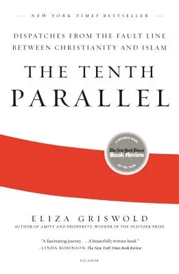 El Décimo Paralelo: Despachos desde la línea de falla entre el cristianismo y el islam - The Tenth Parallel: Dispatches from the Fault Line Between Christianity and Islam