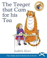 Teeger That Cam For His Tea - El tigre que vino a tomar el té en escocés - Teeger That Cam For His Tea - The Tiger Who Came to Tea in Scots