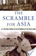 La lucha por Asia: El poder militar de Estados Unidos tras la Guerra del Pacífico - The Scramble for Asia: U.S. Military Power in the Aftermath of the Pacific War