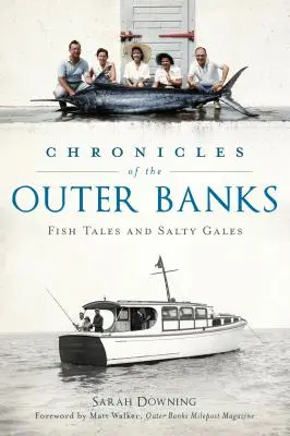 Crónicas de los Outer Banks: Cuentos de peces y vendavales salados - Chronicles of the Outer Banks: Fish Tales and Salty Gales