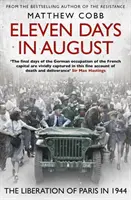 Once días de agosto - La liberación de París en 1944 - Eleven Days in August - The Liberation of Paris in 1944