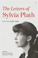 Cartas de Sylvia Plath Volumen II - 1956 - 1963 - Letters of Sylvia Plath Volume II - 1956 - 1963