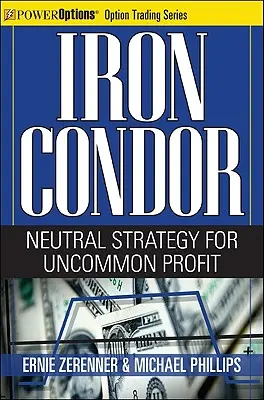 Cóndor de Hierro: Estrategia Neutral para Ganancias Inusuales - Iron Condor: Neutral Strategy for Uncommon Profit