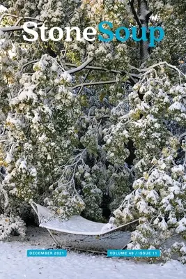 Revista Stone Soup: Diciembre 2021 - Stone Soup Magazine: December 2021
