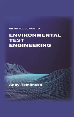 Introducción a la Ingeniería de Pruebas Ambientales - An Introduction to Environmental Test Engineering