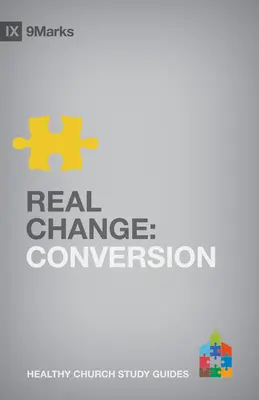 El verdadero cambio: Conversión - Real Change: Conversion